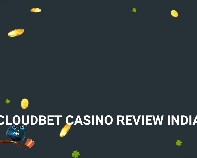 Cloudbet: The Best Online Casino In India For Casino Gaming And Big Rewards