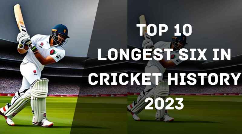 Longest Six In Cricket History